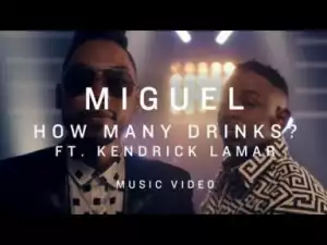 Video: Miguel Ft Kendrick Lamar - How Many Drinks (Remix)